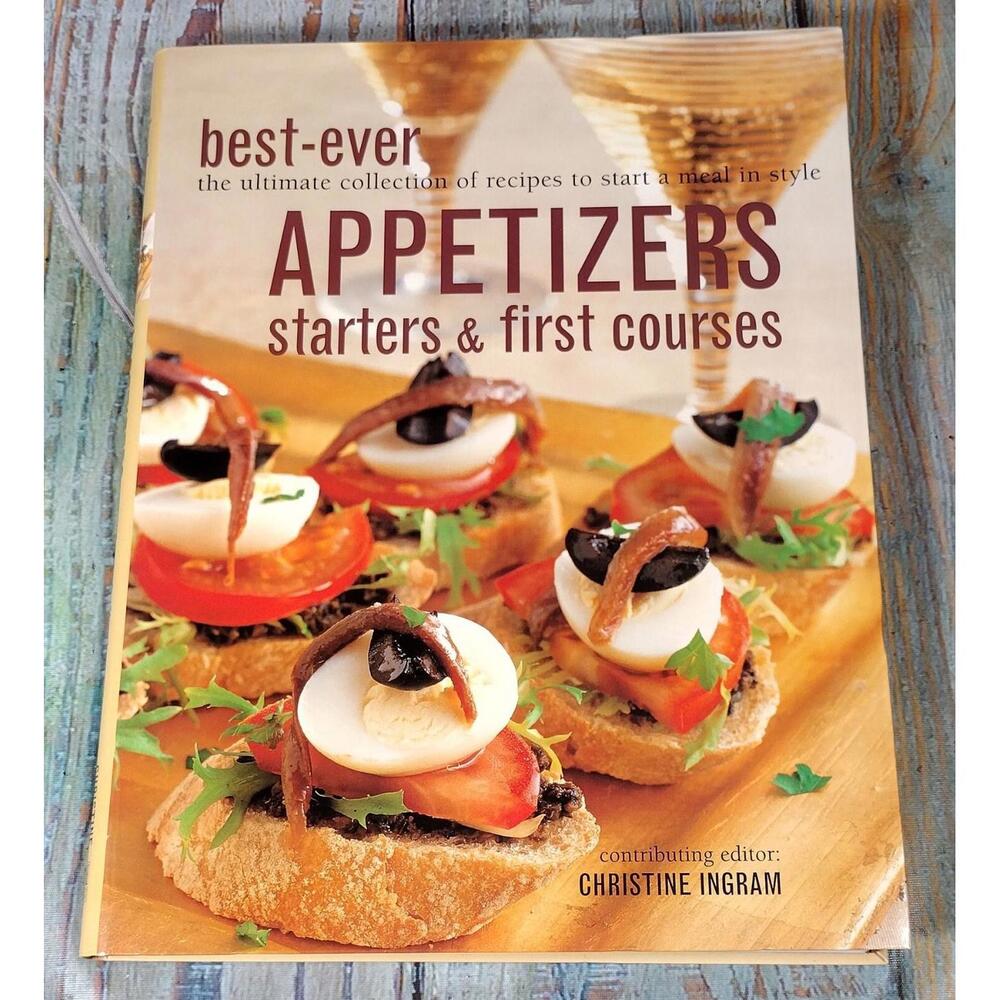 Best-Ever Appetizers: Starters & First Courses‎ Cookbook by Christine Ingram